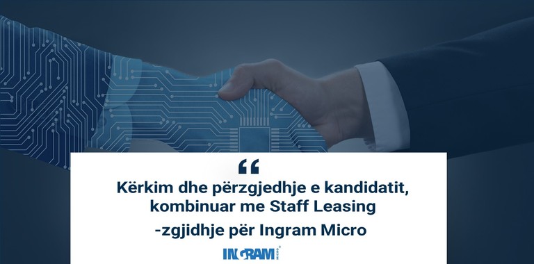 Cfare thone klientet per ne Ingram Micro Staff-Leasing zgjidhje